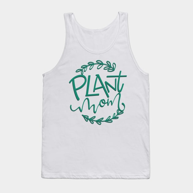 Plant Mom Tank Top by Thenerdlady